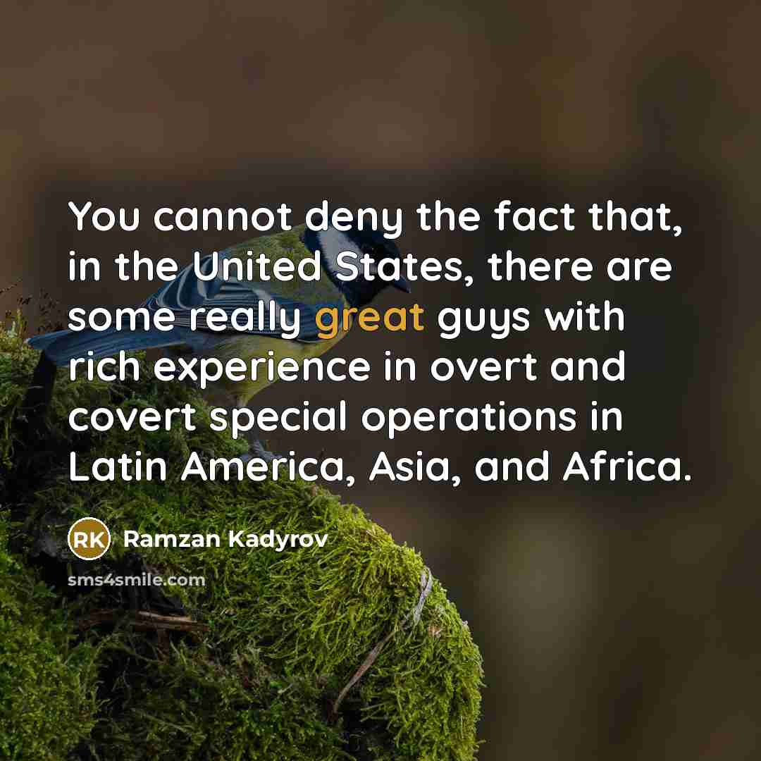 “You cannot deny the fact that, in the United States,…” quote by Ramzan Kadyrov