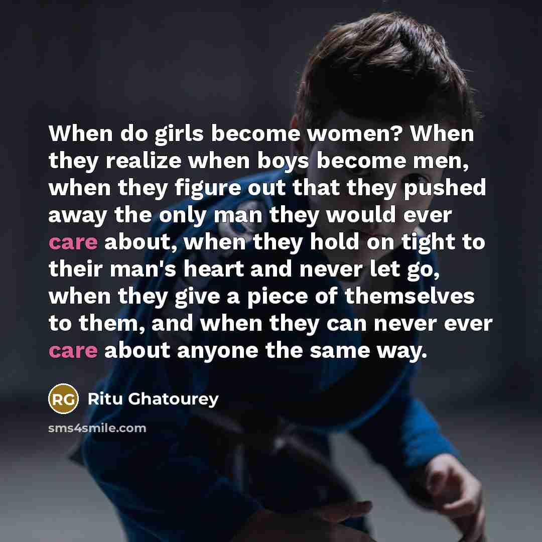 “When do girls become women? When they realize when boys…” quote by Ritu Ghatourey