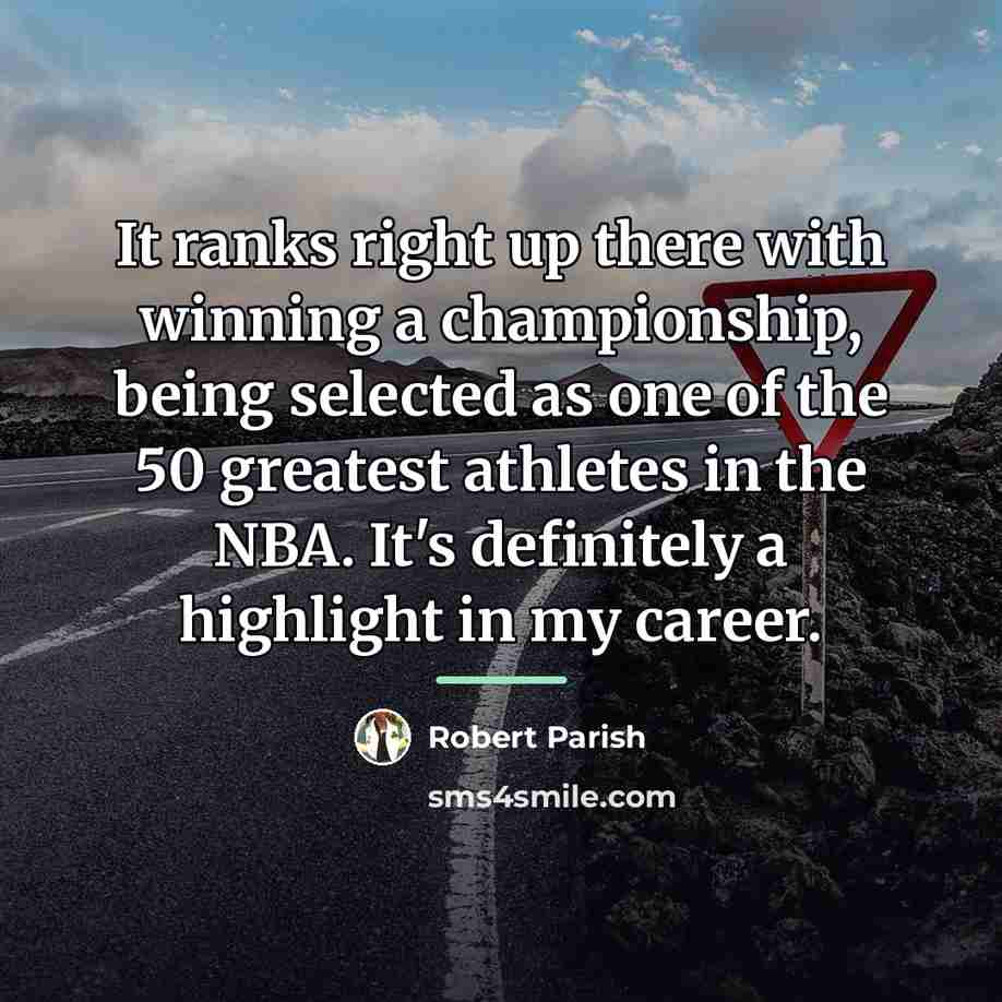 “It ranks right up there with winning a championship, being…” quote by Robert Parish