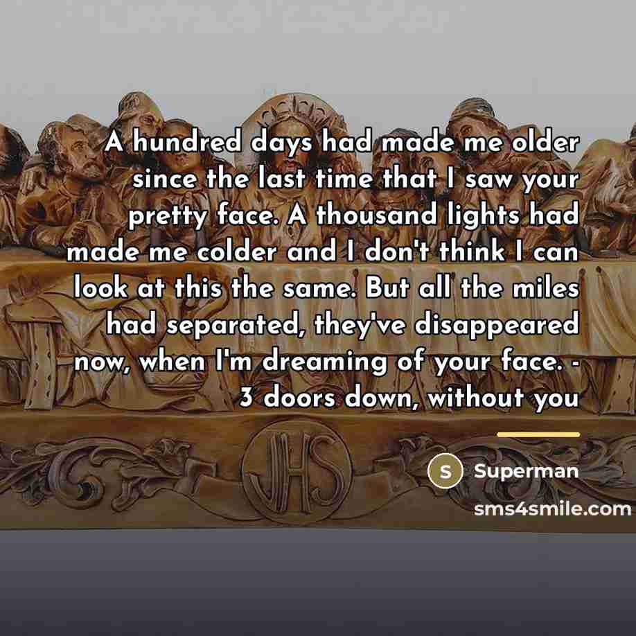 “A hundred days had made me older since the last…” quote by Superman
