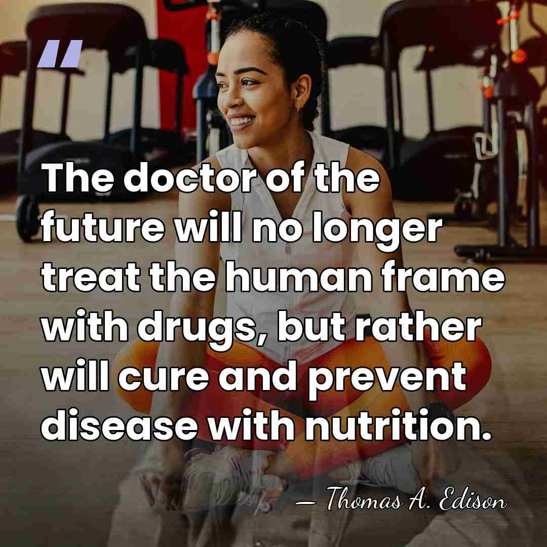The doctor of the future will no longer treat the human frame&hellip; - Thomas Edison