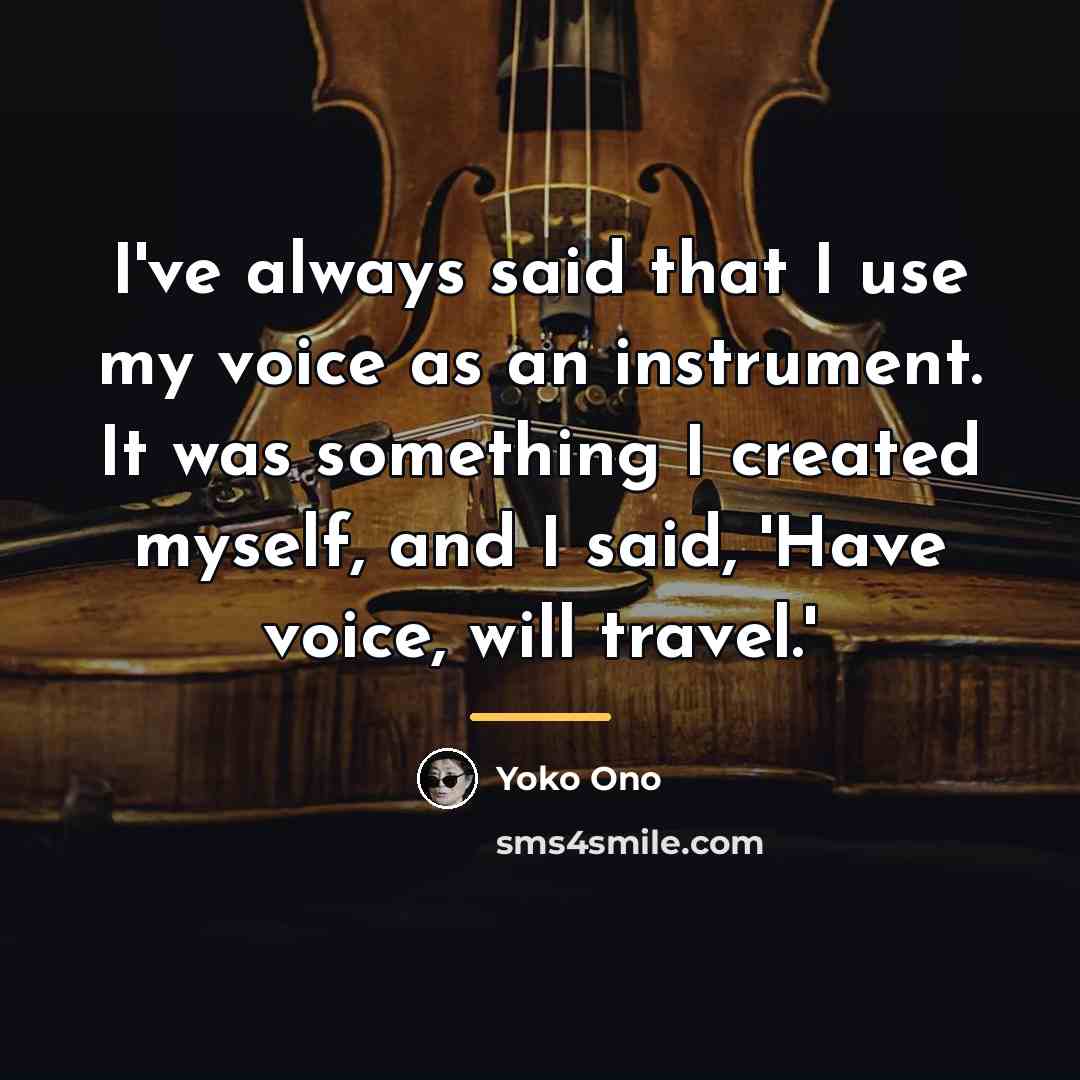 “I've always said that I use my voice as an…” quote by Yoko Ono