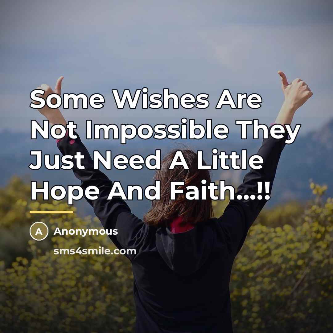 “Some Wishes Are Not Impossible They Just Need A Little…” quote by Anonymous