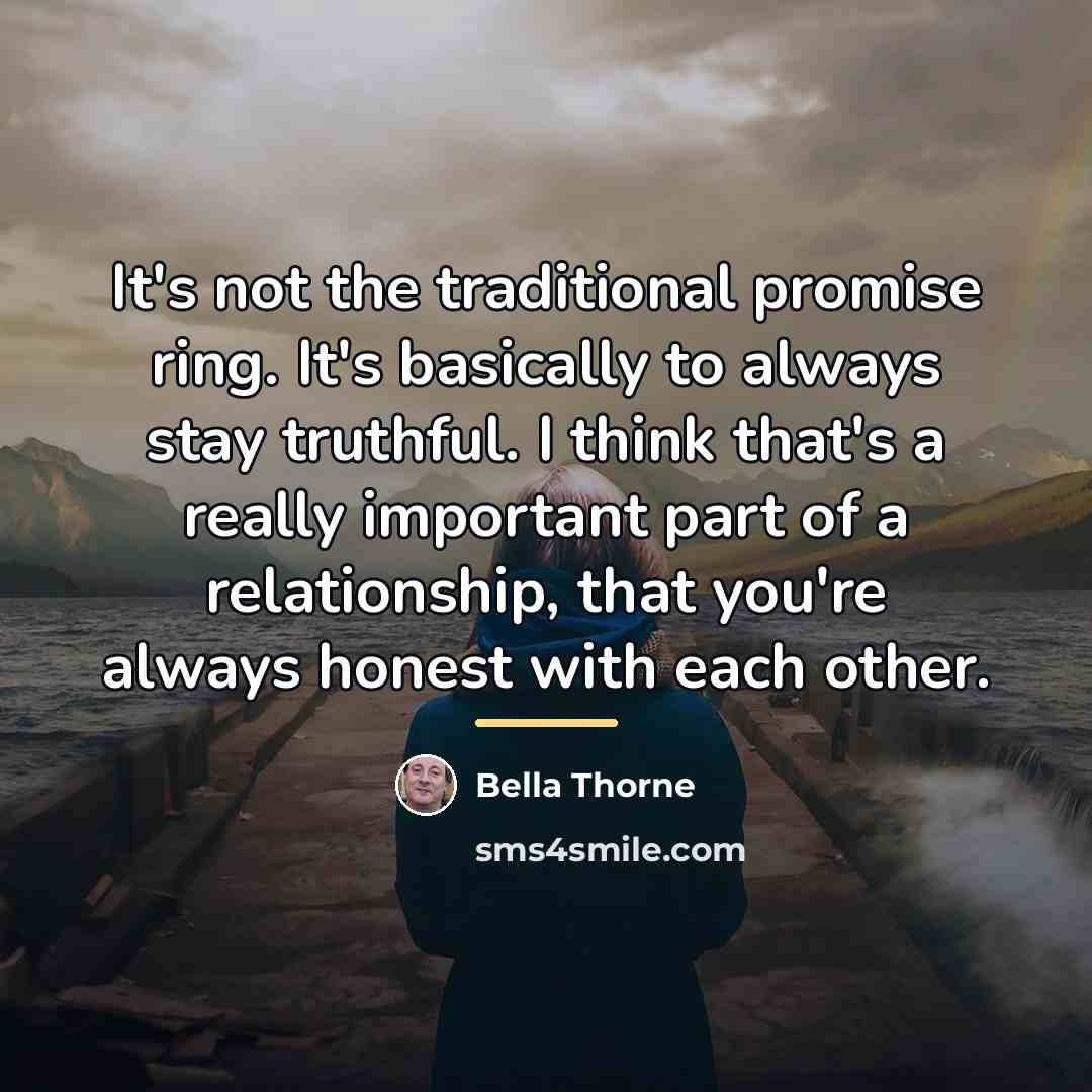 “It's not the traditional promise ring. It's basically to always…” quote by Bella Thorne