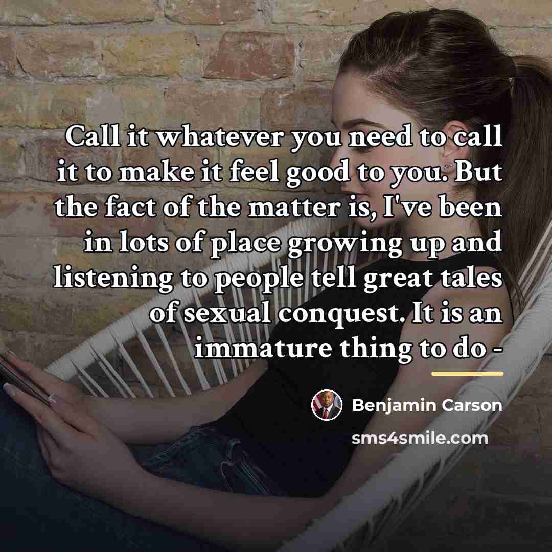 “Call it whatever you need to call it to make…” quote by Benjamin Carson