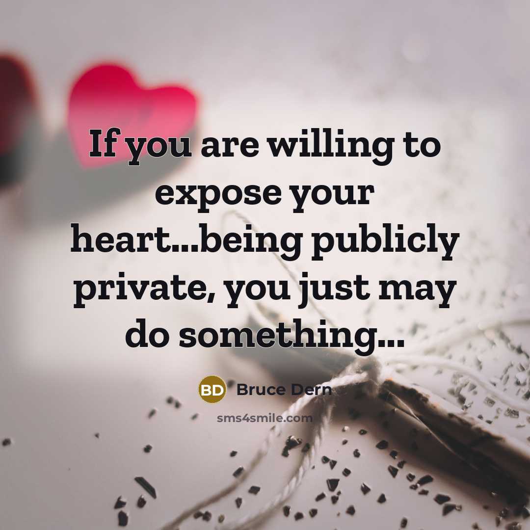 “If you are willing to expose your heart...being publicly private,…” quote by Bruce Dern