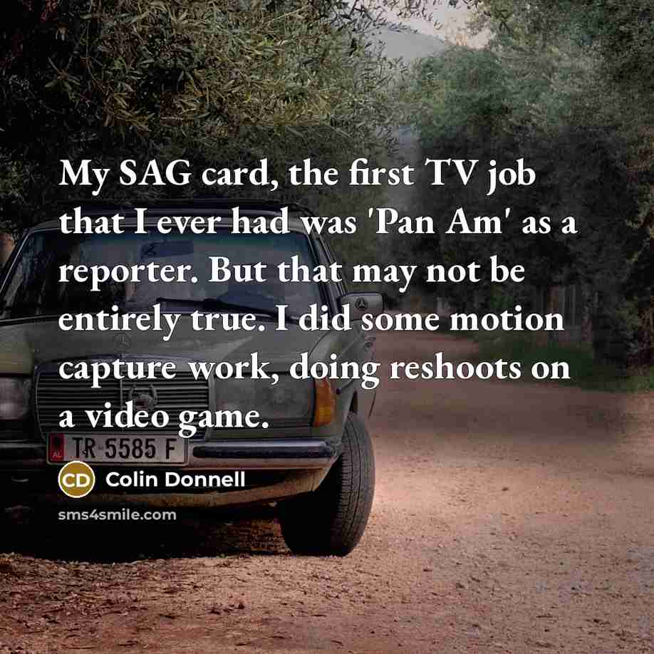 “My SAG card, the first TV job that I ever…” quote by Colin Donnell
