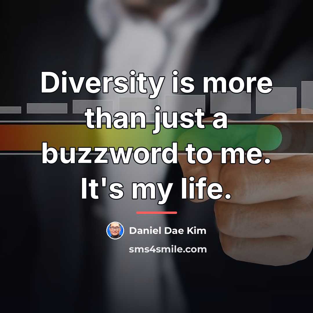 “Diversity is more than just a buzzword to me. It's…” quote by Daniel Dae Kim