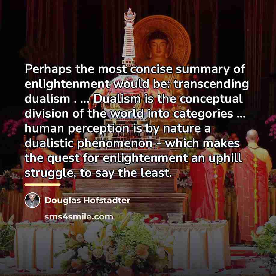 “Perhaps the most concise summary of enlightenment would be: transcending…” quote by Douglas Hofstadter