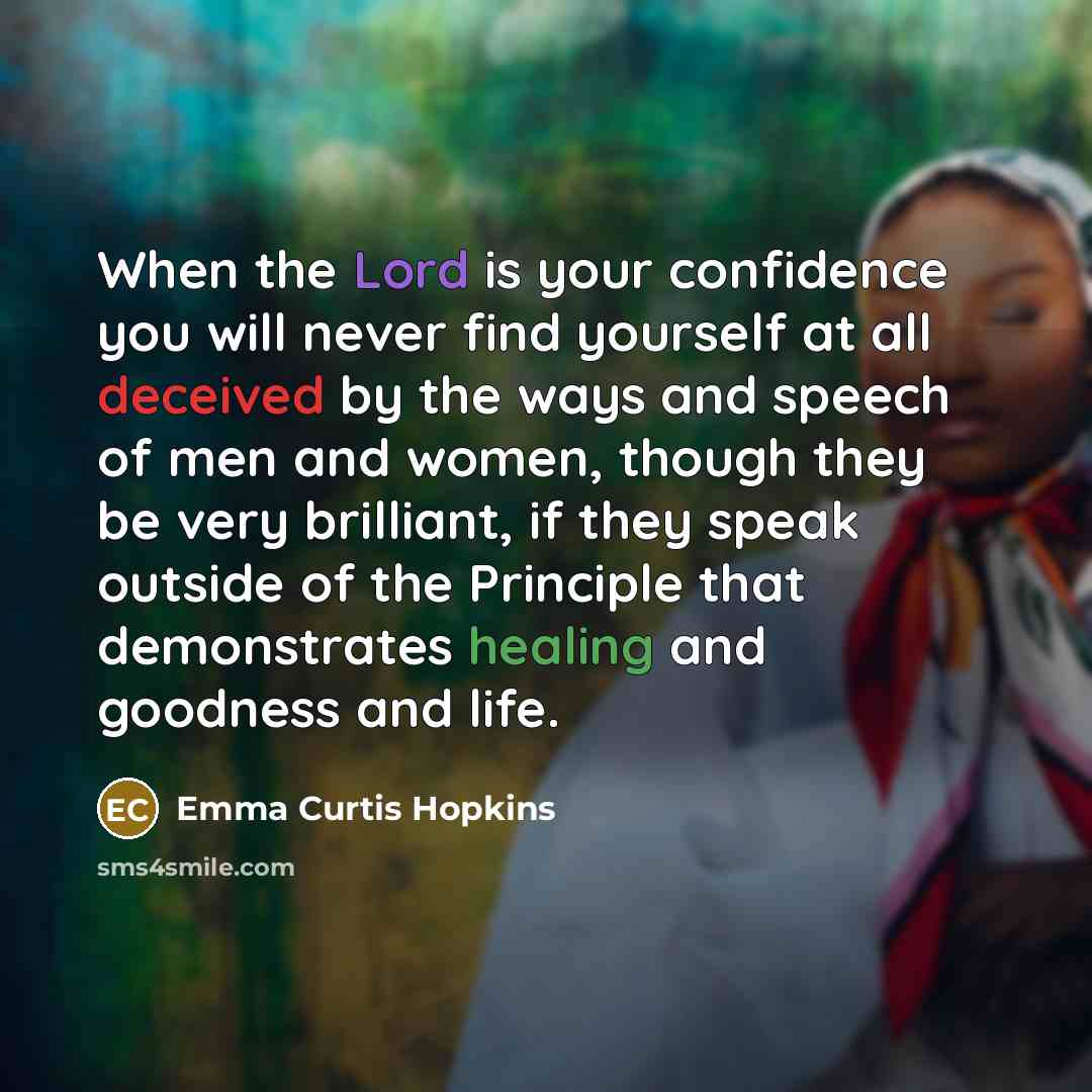 “When the Lord is your confidence you will never find…” quote by Emma Curtis Hopkins