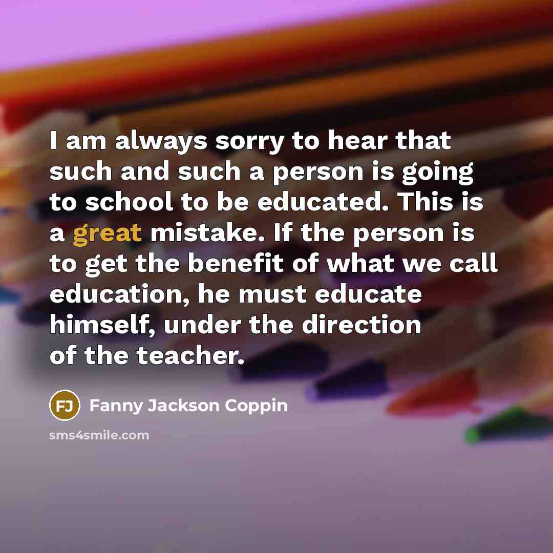 “I am always sorry to hear that such and such…” quote by Fanny Jackson Coppin