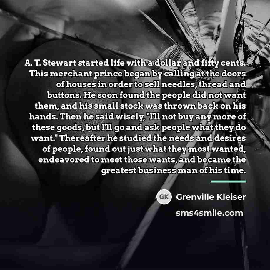 “A. T. Stewart started life with a dollar and fifty…” quote by Grenville Kleiser