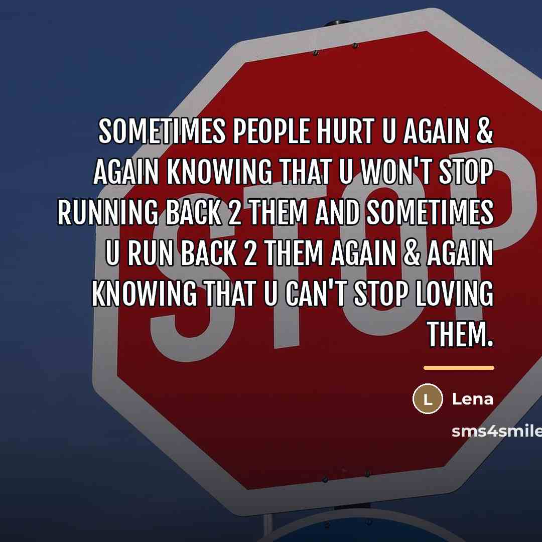 “Sometimes people hurt u again & again knowing that u…” quote by Lena