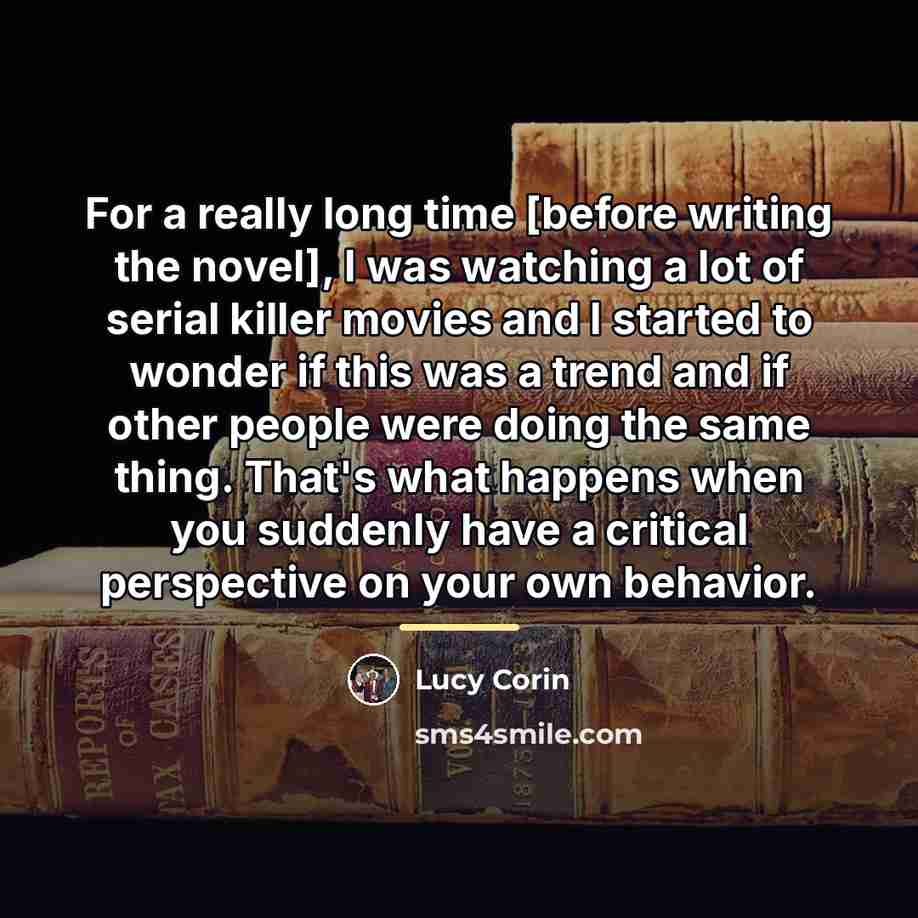“For a really long time [before writing the novel], I…” quote by Lucy Corin