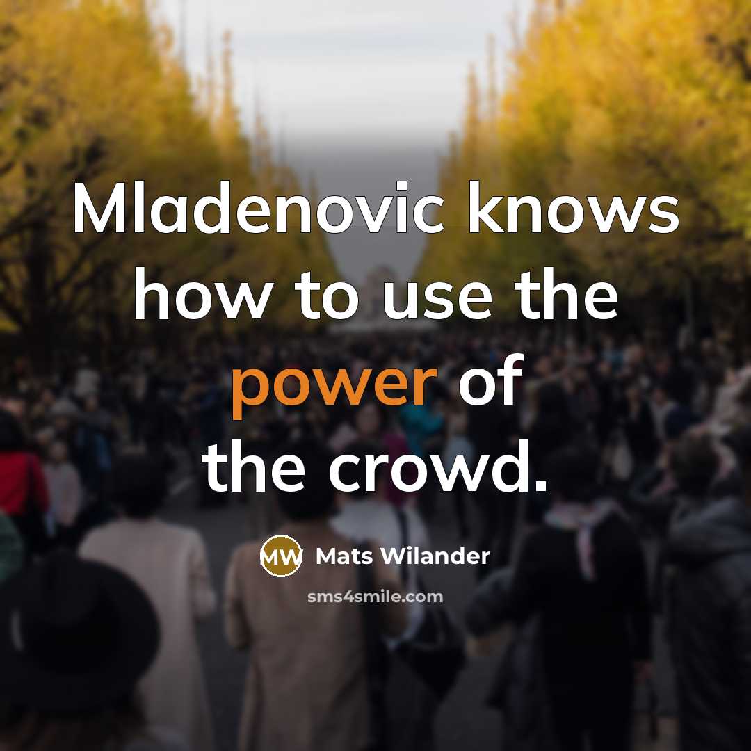 “Mladenovic knows how to use the power of the crowd.…” quote by Mats Wilander