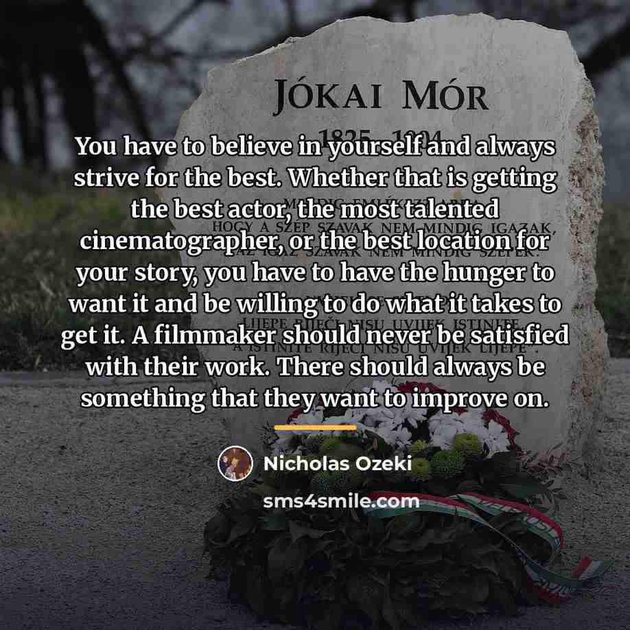 “You have to believe in yourself and always strive for…” quote by Nicholas Ozeki