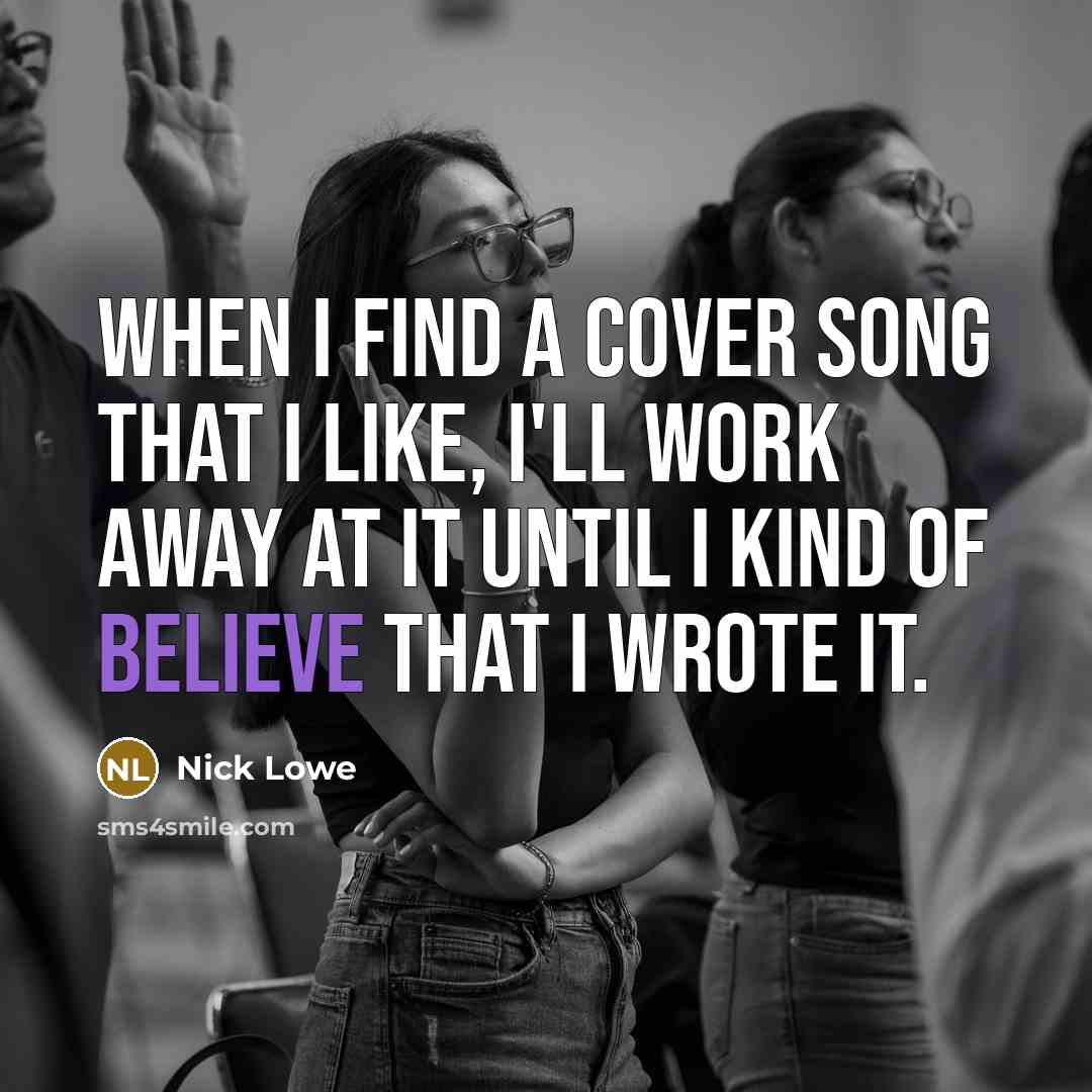 “When I find a cover song that I like, I'll…” quote by Nick Lowe