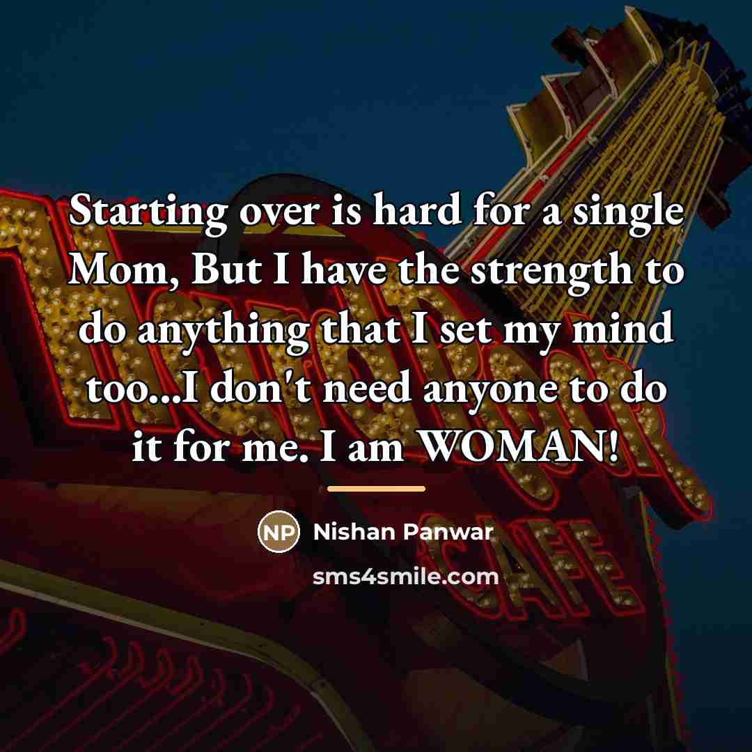 “Starting over is hard for a single Mom, But I…” quote by Nishan Panwar