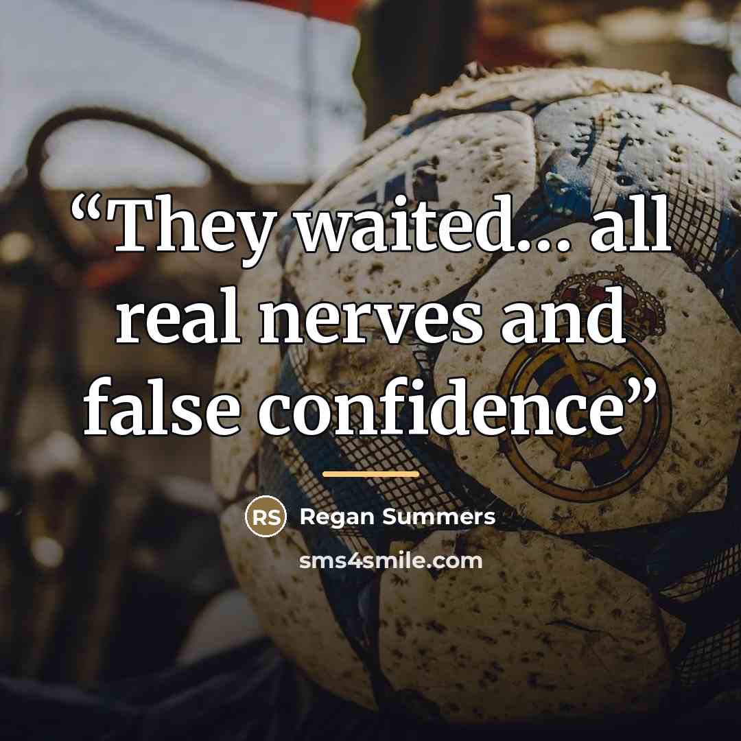 “They waited… all real nerves and false confidence” quote by Regan Summers