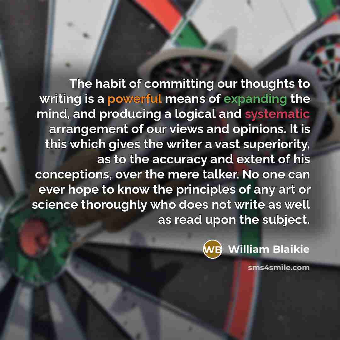 “The habit of committing our thoughts to writing is a…” quote by William Blaikie