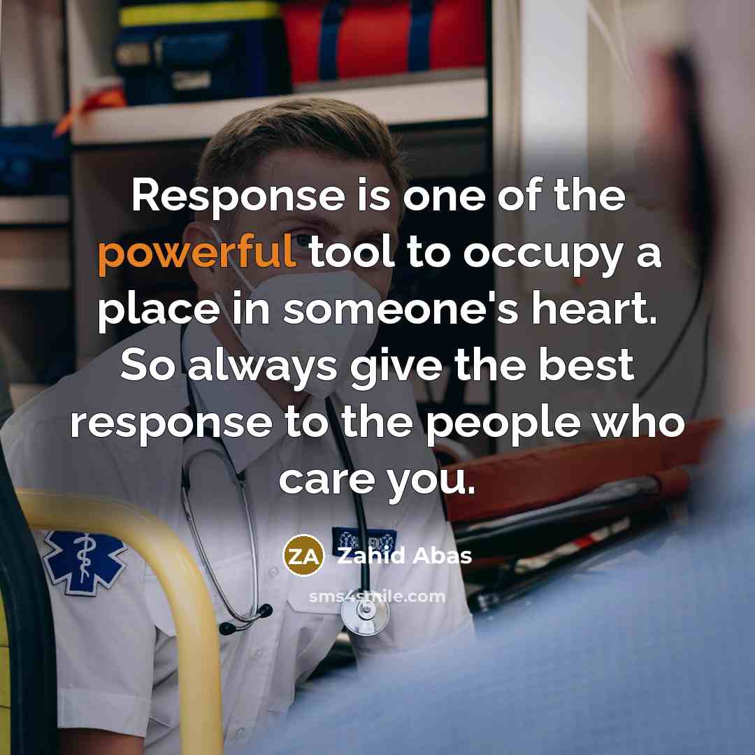 “Response is one of the powerful tool to occupy a…” quote by Zahid Abas