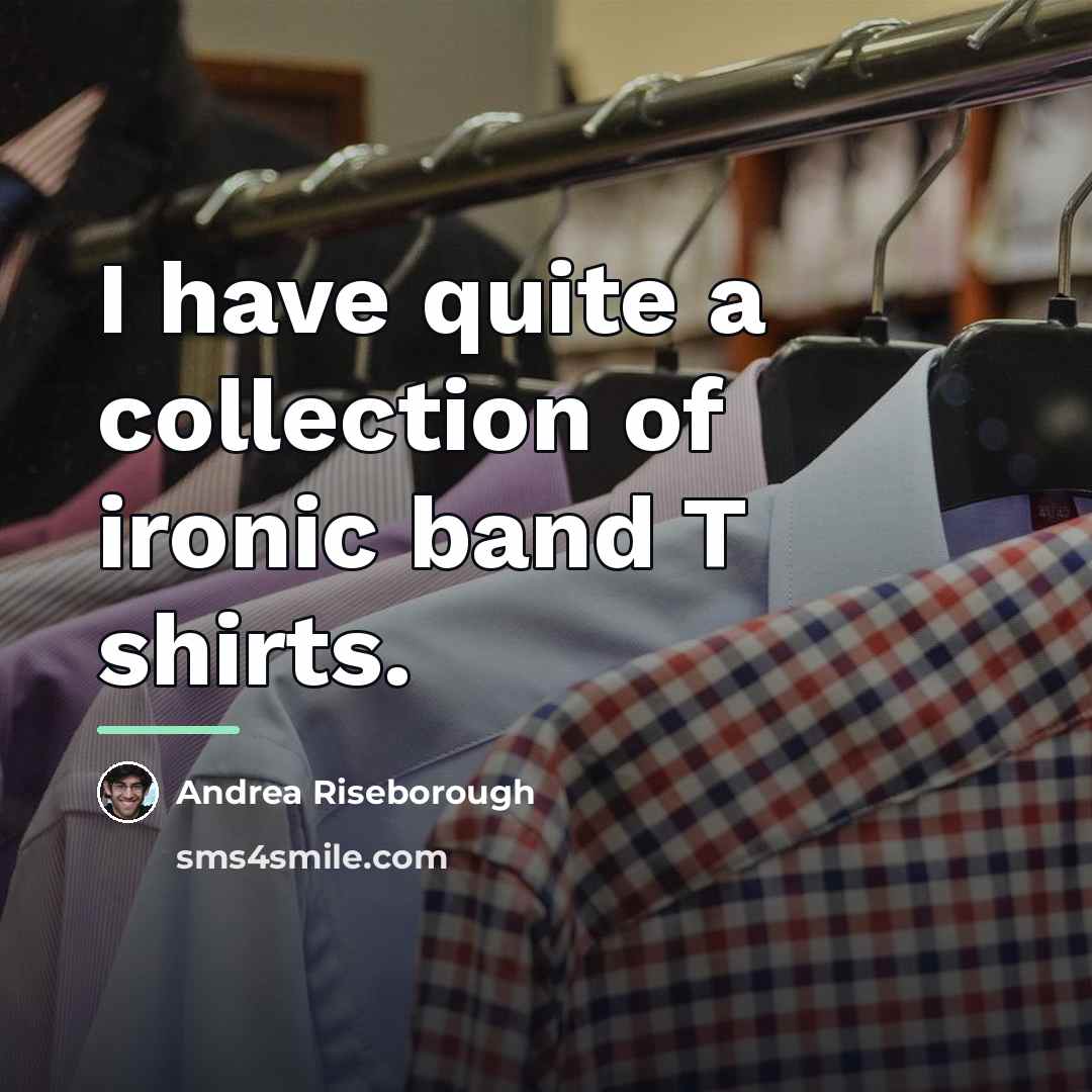 “I have quite a collection of ironic band T shirts.…” quote by Andrea Riseborough