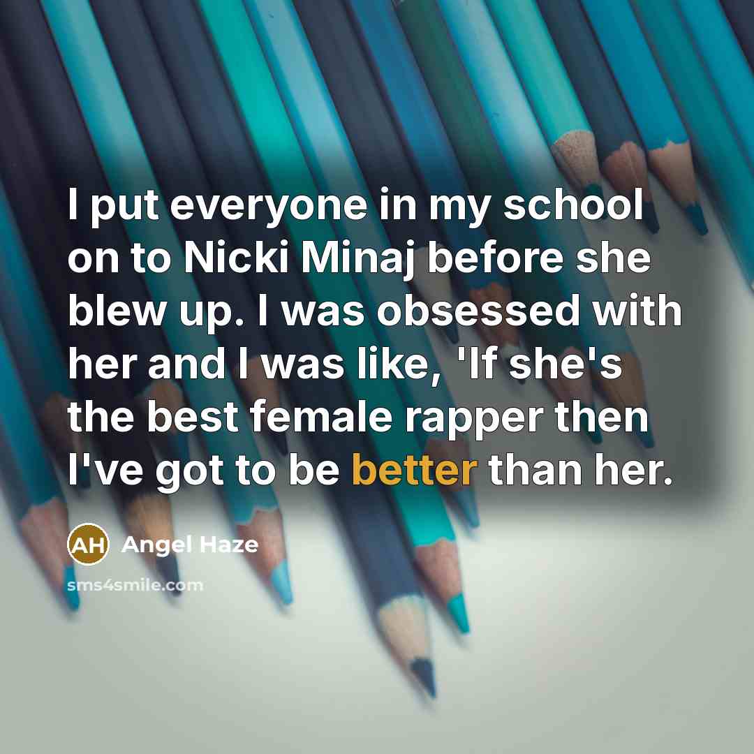“I put everyone in my school on to Nicki Minaj…” quote by Angel Haze