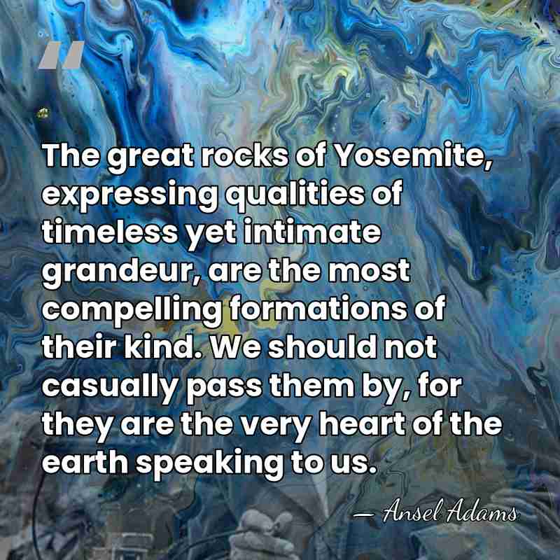 The great rocks of Yosemite, expressing qualities of timeless yet intimate grandeur,&hellip; - Ansel Adams