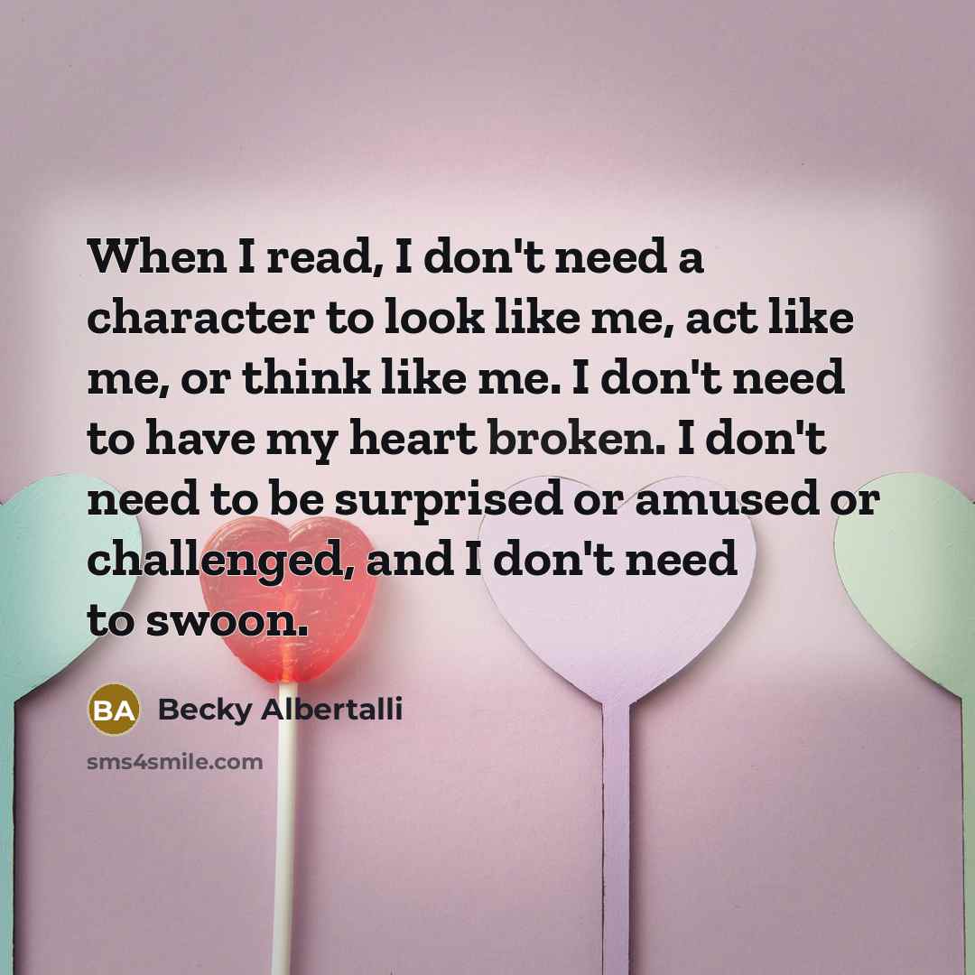 “When I read, I don't need a character to look…” quote by Becky Albertalli
