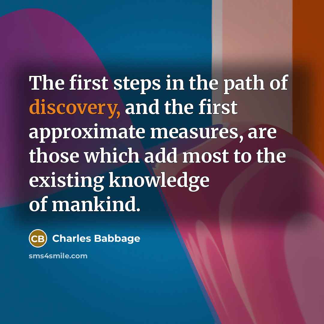 “The first steps in the path of discovery, and the…” quote by Charles Babbage