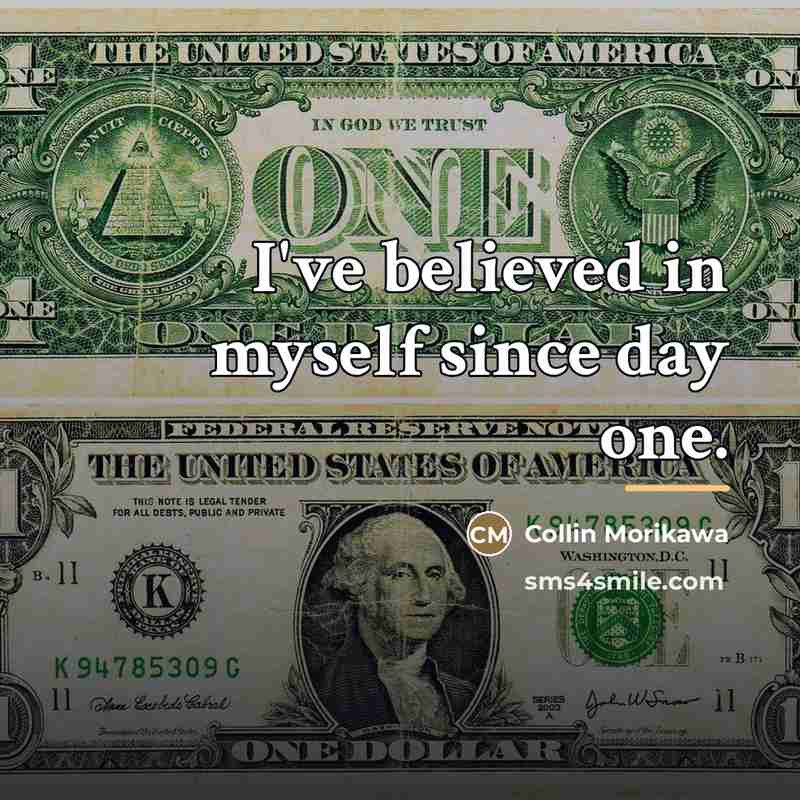 “I've believed in myself since day one.…” quote by Collin Morikawa
