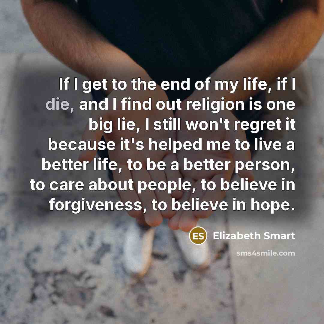 “If I get to the end of my life, if…” quote by Elizabeth Smart
