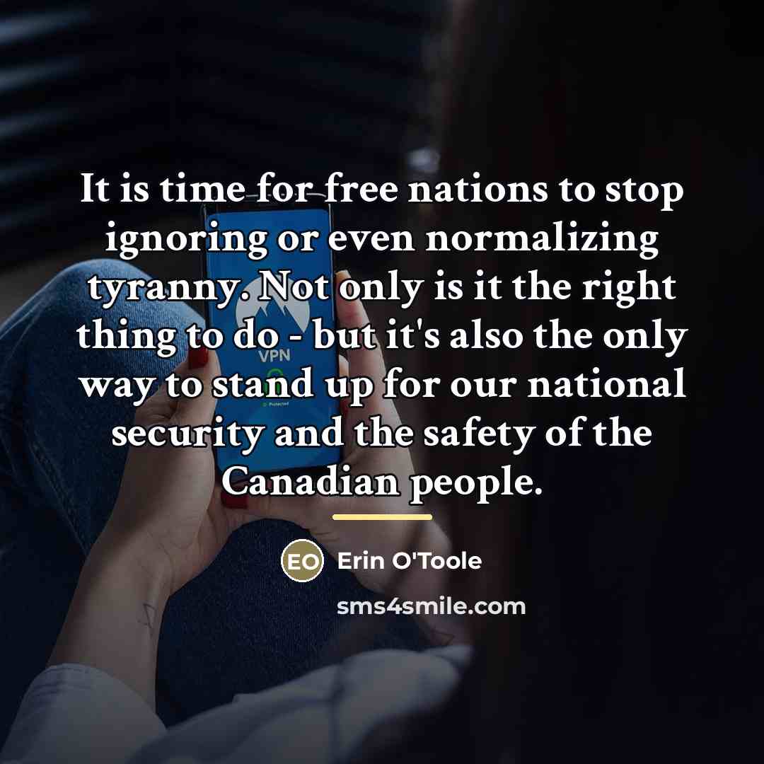 “It is time for free nations to stop ignoring or…” quote by Erin O'Toole