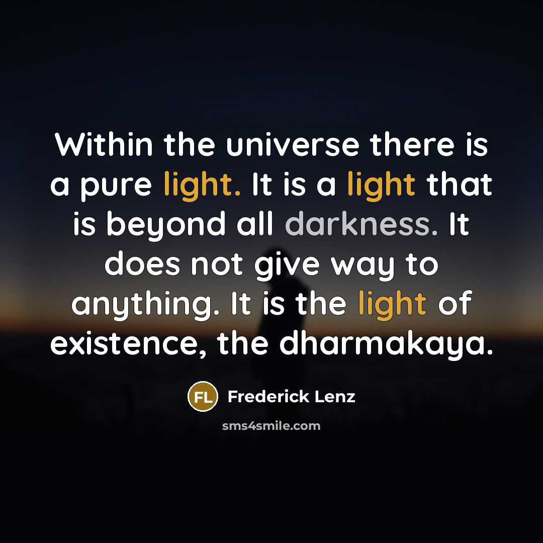 “Within the universe there is a pure light. It is…” quote by Frederick Lenz
