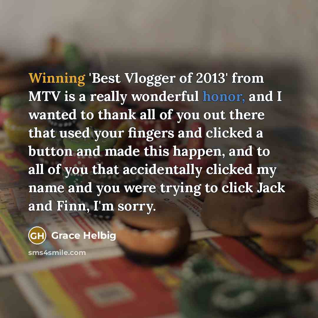 “Winning 'Best Vlogger of 2013' from MTV is a really…” quote by Grace Helbig