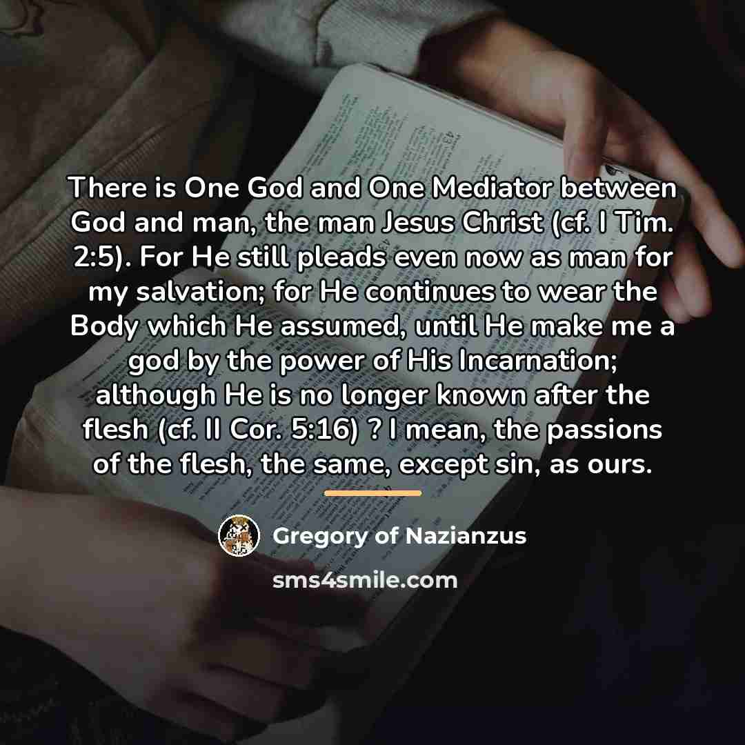 “There is One God and One Mediator between God and…” quote by Gregory of Nazianzus