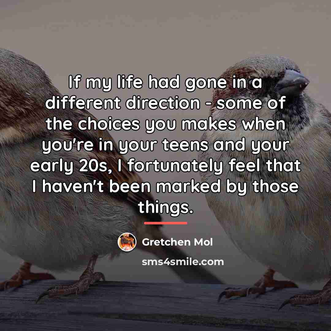 “If my life had gone in a different direction -…” quote by Gretchen Mol