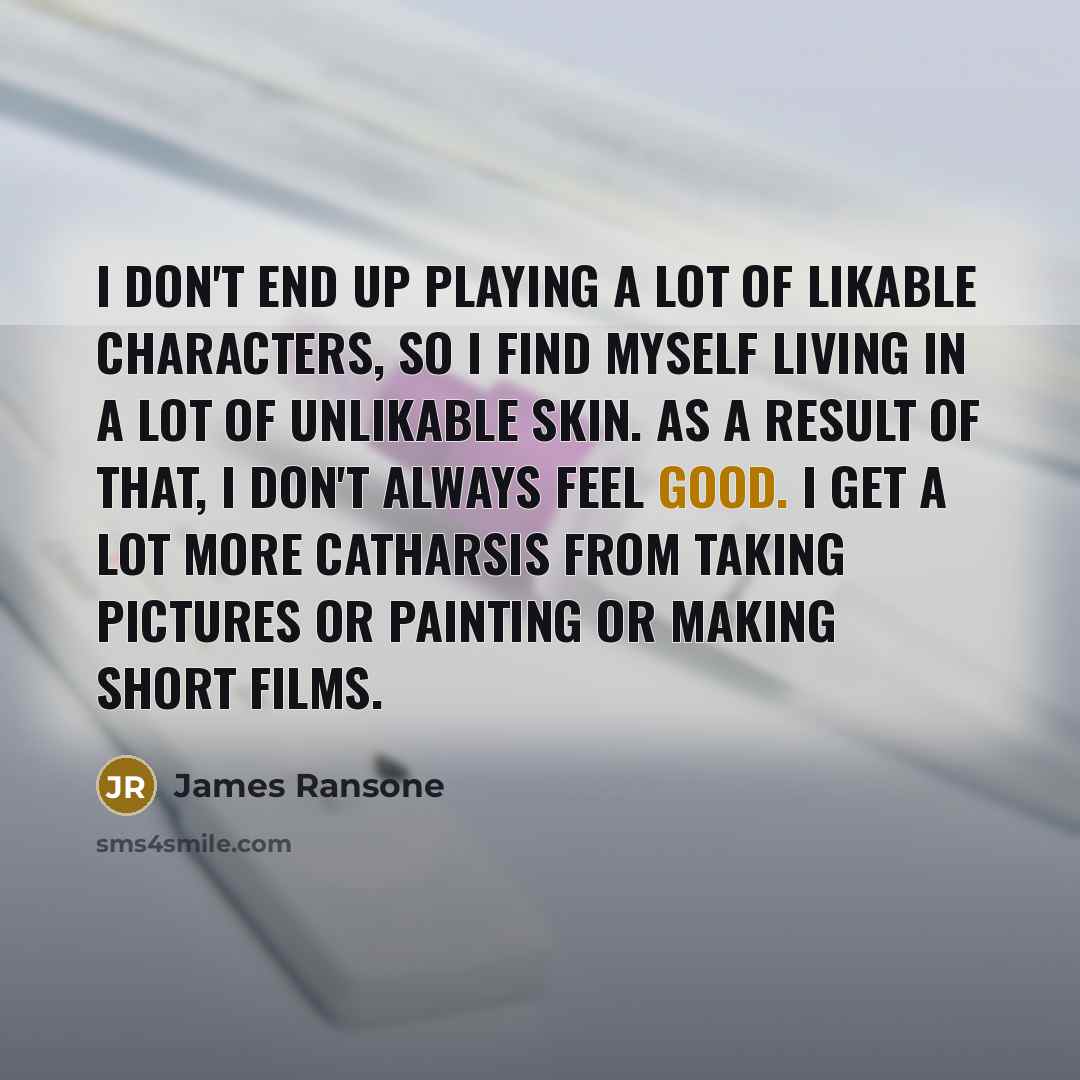 “I don't end up playing a lot of likable characters,…” quote by James Ransone