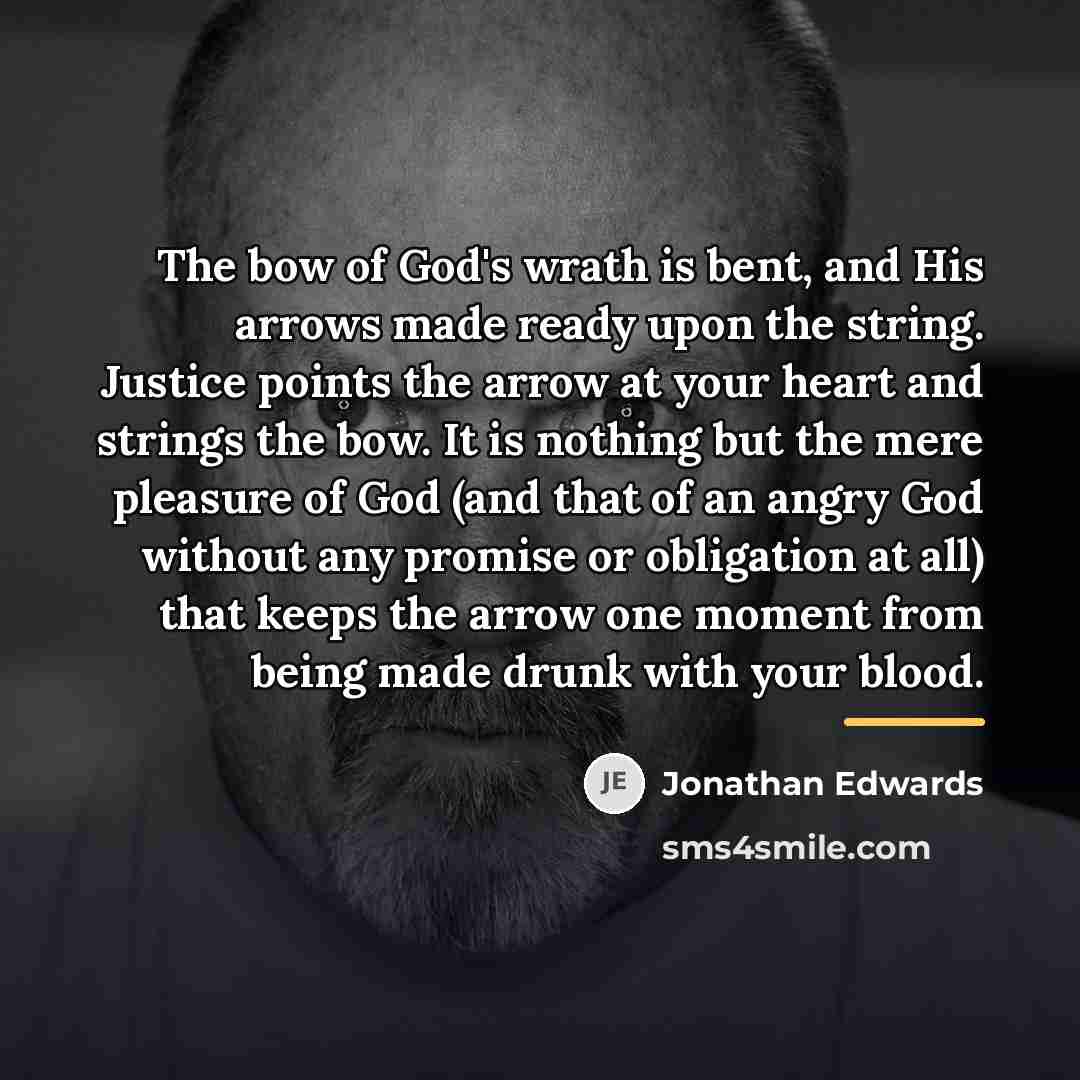 “The bow of God's wrath is bent, and His arrows…” quote by Jonathan Edwards