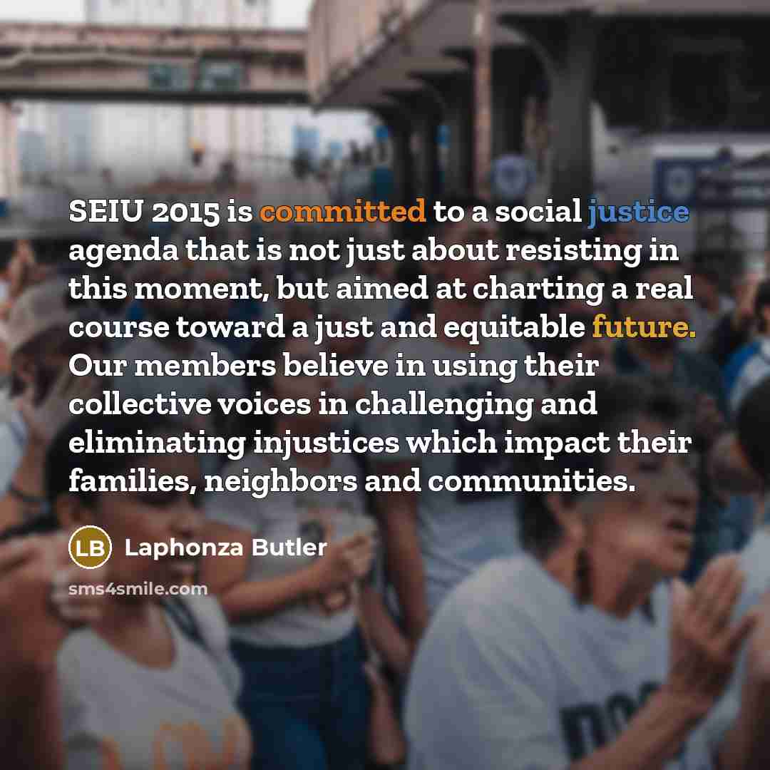 “SEIU 2015 is committed to a social justice agenda that…” quote by Laphonza Butler