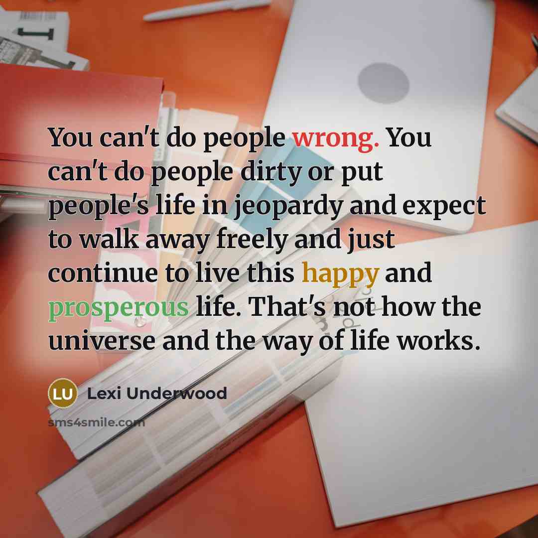 “You can't do people wrong. You can't do people dirty…” quote by Lexi Underwood