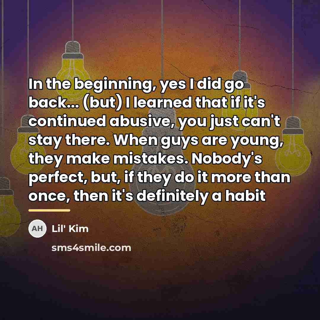 “In the beginning, yes I did go back... (but) I…” quote by Lil' Kim