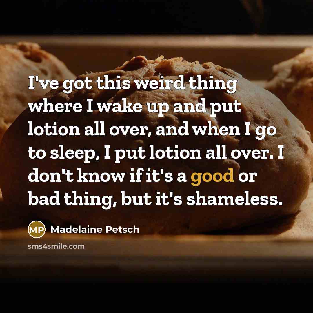 “I've got this weird thing where I wake up and…” quote by Madelaine Petsch