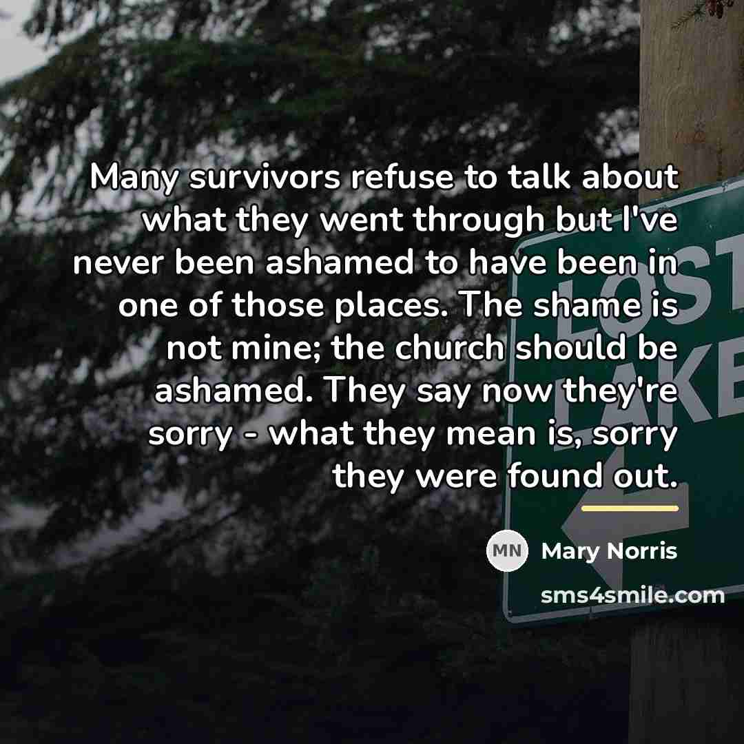“Many survivors refuse to talk about what they went through…” quote by Mary Norris