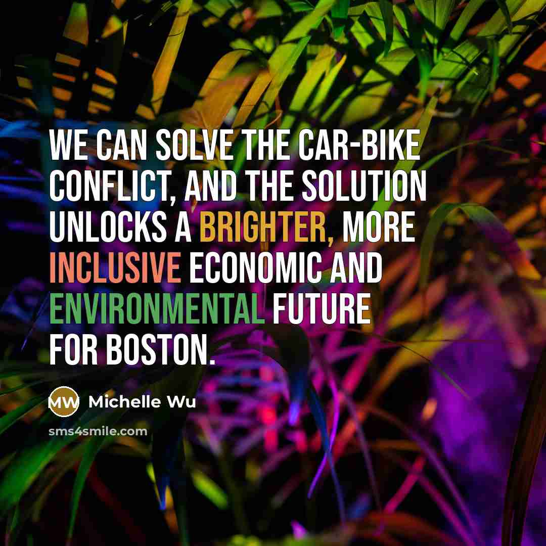 “We can solve the car-bike conflict, and the solution unlocks a brighter, more inclusive economic and environmental future for Boston.” quote by Michelle Wu