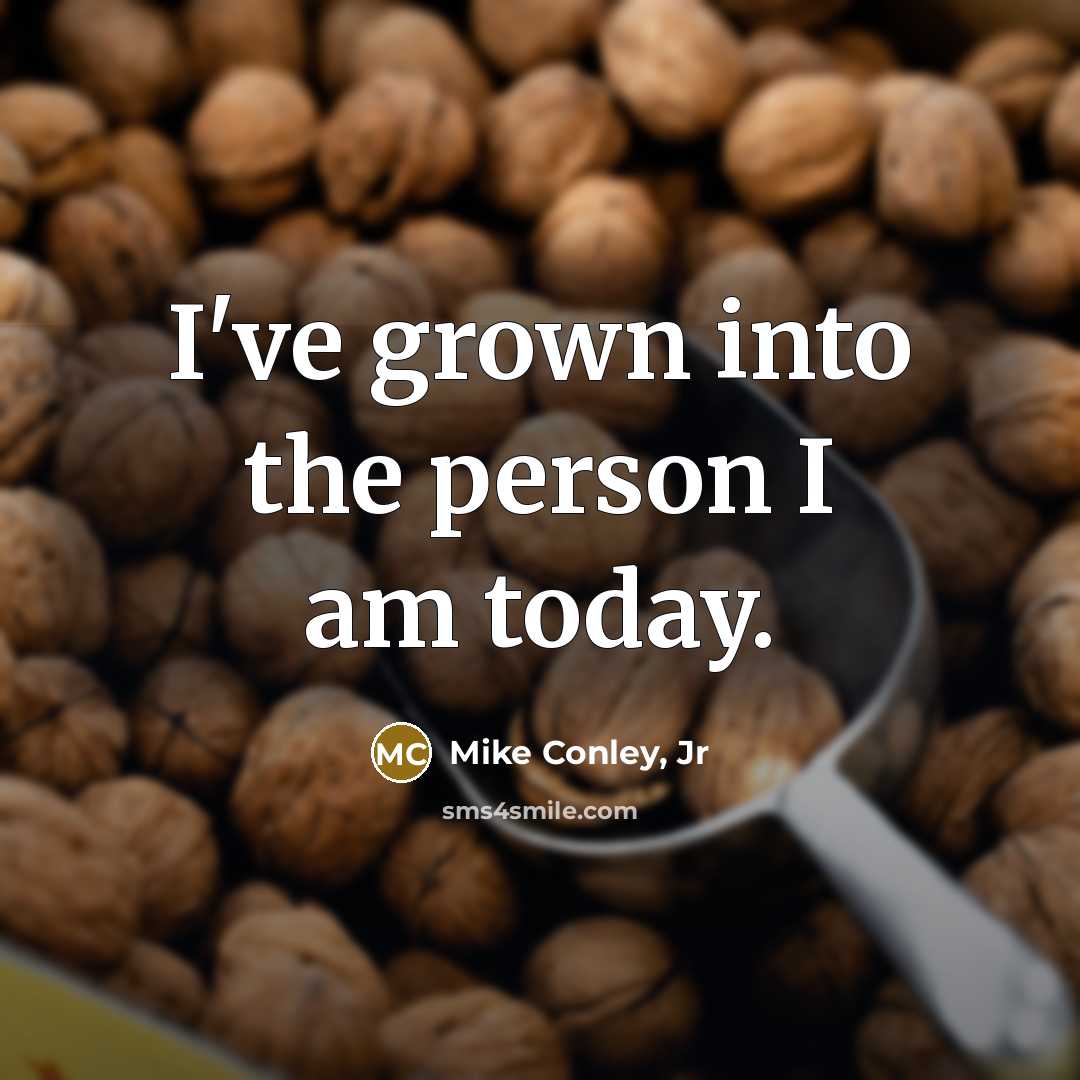 “I've grown into the person I am today.…” quote by Mike Conley, Jr