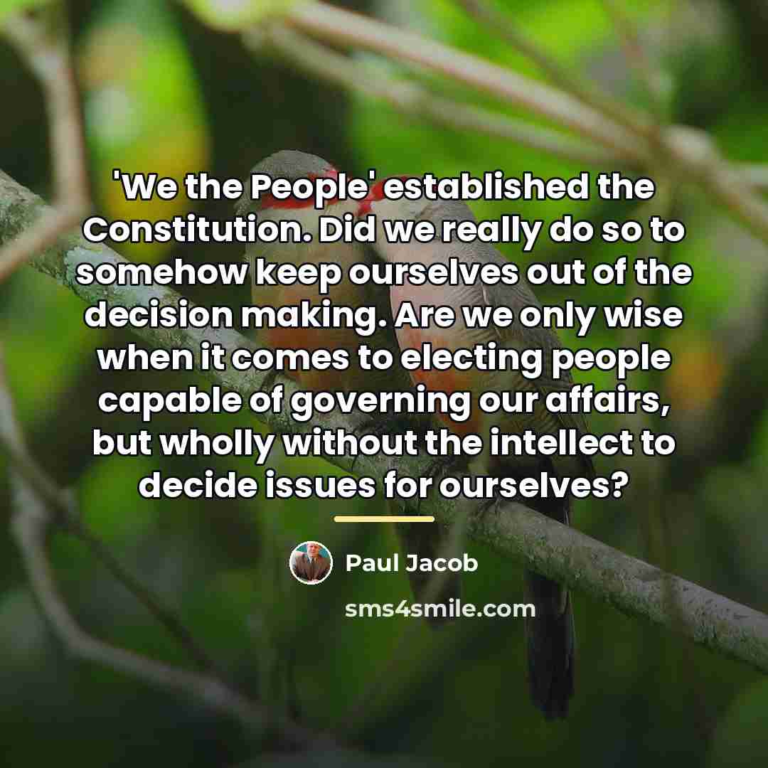 “'We the People' established the Constitution. Did we really do…” quote by Paul Jacob