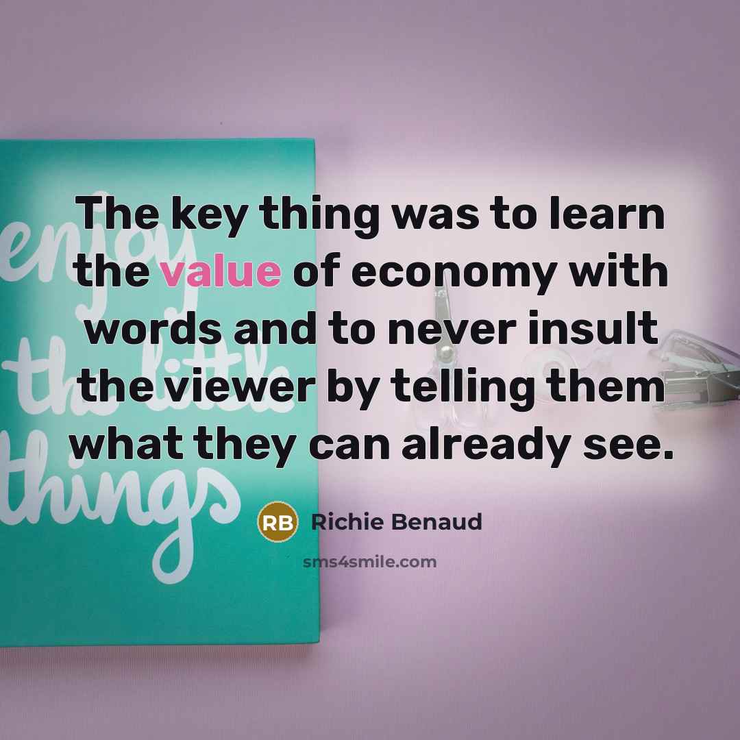 “The key thing was to learn the value of economy…” quote by Richie Benaud