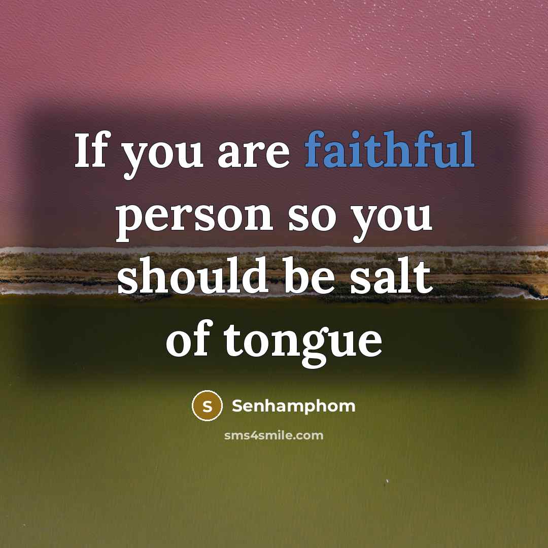 “If you are faithful person so you should be salt…” quote by Senhamphom