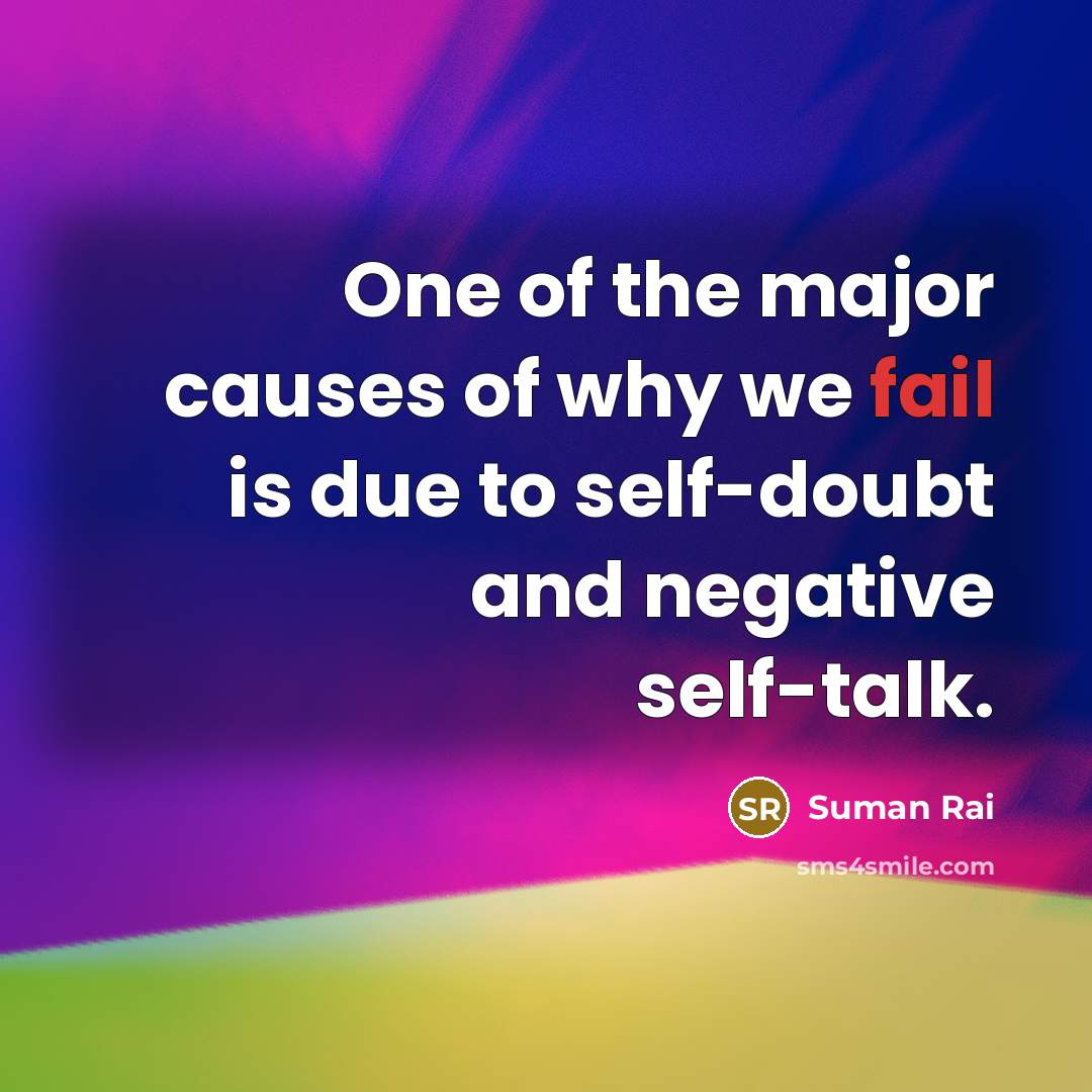 “One of the major causes of why we fail is…” quote by Suman Rai
